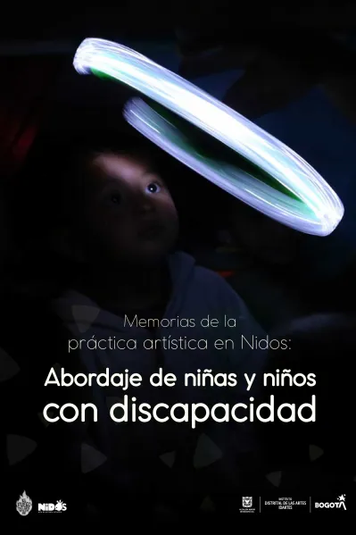 Memorias de la práctica artística en Nidos: Abordaje de niñas y niños con discapacidad